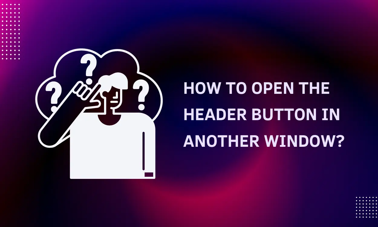 how to open the header button in another window-featured-image